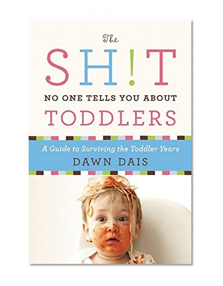 The Sh!t No One Tells You About Toddlers