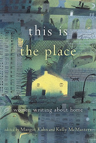 Book Cover This Is the Place: Women Writing About Home