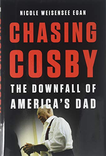 Book Cover Chasing Cosby: The Downfall of America's Dad