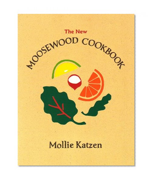 Book Cover The New Moosewood Cookbook (Mollie Katzen's Classic Cooking)