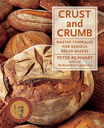 Book Cover Crust and Crumb: Master Formulas for Serious Bread Bakers