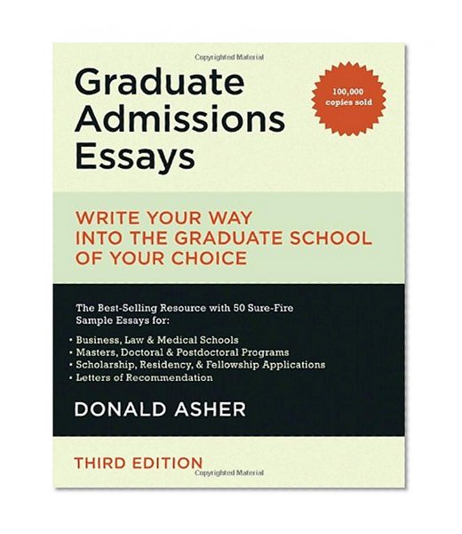 Book Cover Graduate Admissions Essays: Write Your Way into the Graduate School of Your Choice