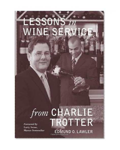 Book Cover Lessons in Wine Service (Lessons from Charlie Trotter)