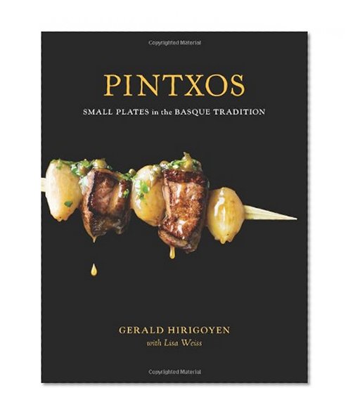 Book Cover Pintxos: Small Plates in the Basque Tradition