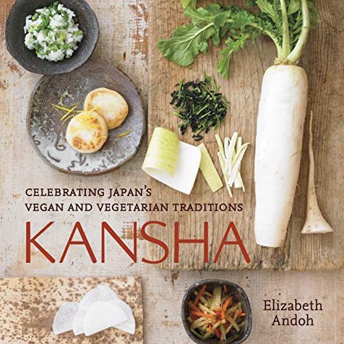 Book Cover Kansha: Celebrating Japan's Vegan and Vegetarian Traditions [A Cookbook]