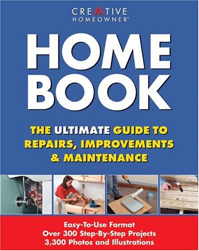 Home Book: The Ultimate Guide to Repairs & Improvements