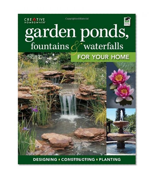 Book Cover Garden Ponds, Fountains & Waterfalls for Your Home (Landscaping)