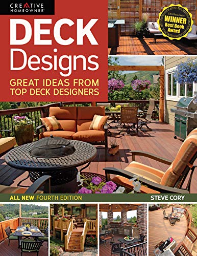 Book Cover Deck Designs, 4th Edition: Great Design Ideas from Top Deck Designers (Creative Homeowner) Comprehensive Guide with Inspiration & Instructions to Choose & Plan Your Perfect Deck (Home Improvement)