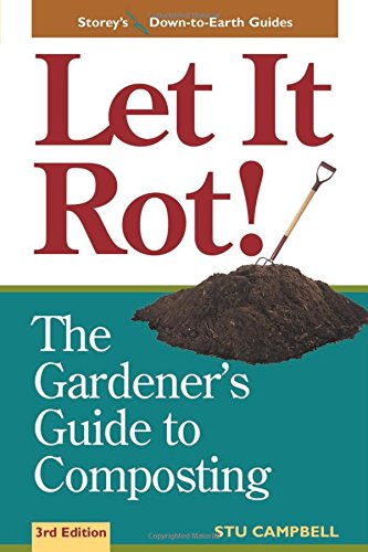 Book Cover Let It Rot!: The Gardener's Guide to Composting (Third Edition) (Storey's Down-To-Earth Guides)