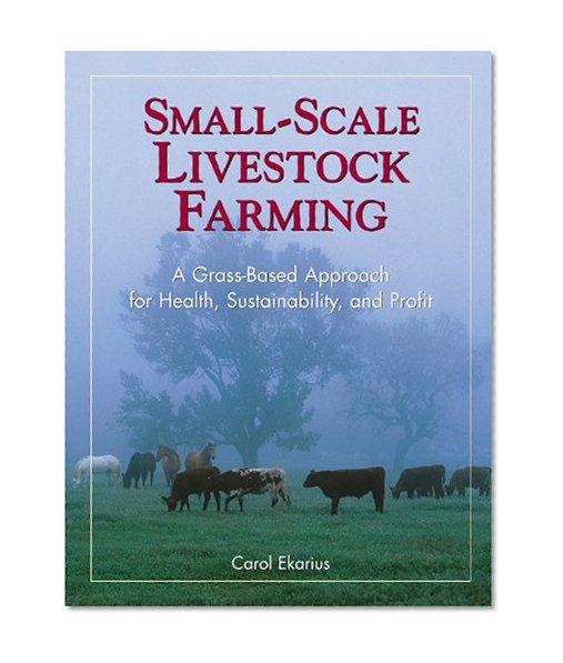Book Cover Small-Scale Livestock Farming: A Grass-Based Approach for Health, Sustainability, and Profit