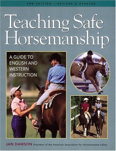 Book Cover Teaching Safe Horsemanship: A Guide to English and Western Instruction