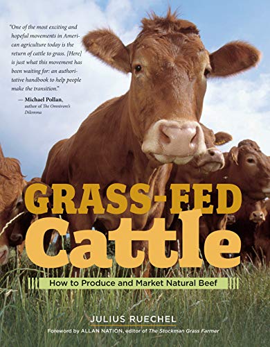 Book Cover Grass-Fed Cattle: How to Produce and Market Natural Beef