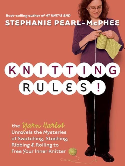 Book Cover Knitting Rules!: The Yarn Harlot's Bag of Knitting Tricks