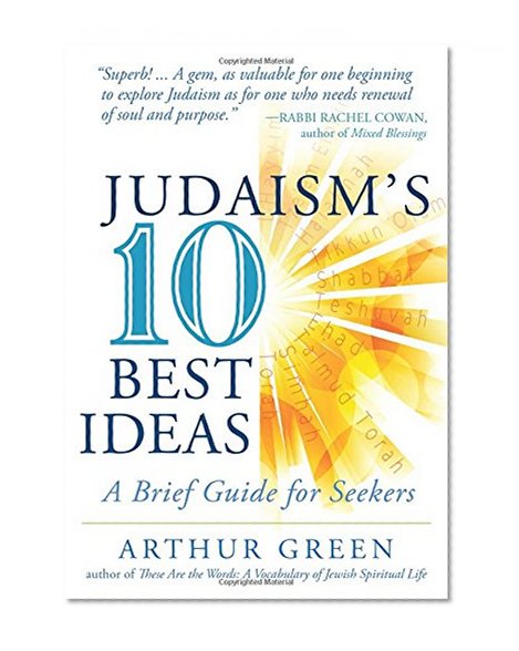 Book Cover Judaism's Ten Best Ideas: A Brief Guide for Seekers