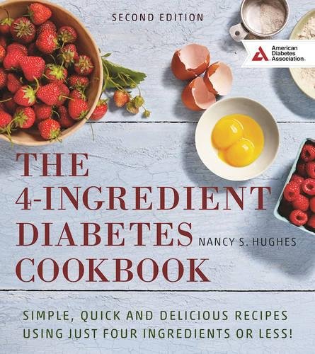 Book Cover The 4-Ingredient Diabetes Cookbook: Simple, Quick and Delicious Recipes Using Just Four Ingredients or Less!