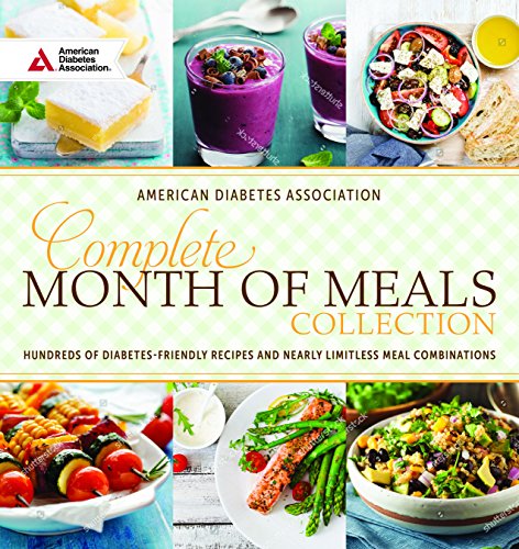 Book Cover Complete Month of Meals Collection: Hundreds of diabetes friendly recipes and nearly limitless meal combinations