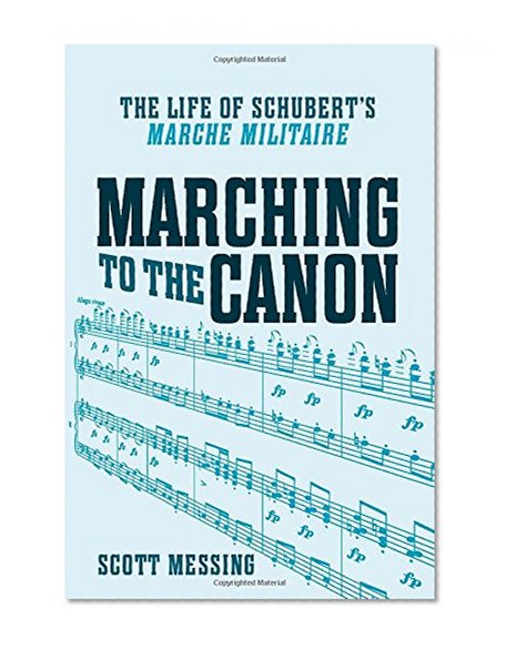 Book Cover Marching to the Canon (Eastman Studies in Music)
