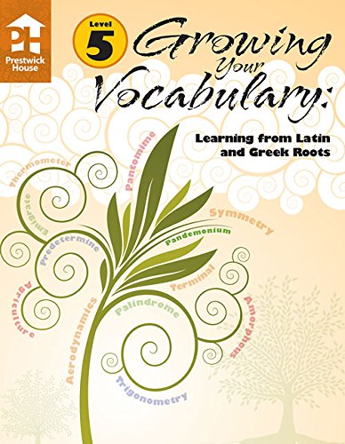 Book Cover Title: Growing Your Vocabulary Learning from Latin and Gr