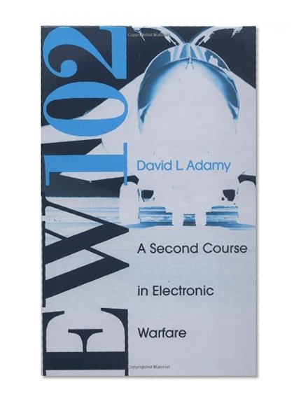 Book Cover EW 102: A Second Course in Electronic Warfare