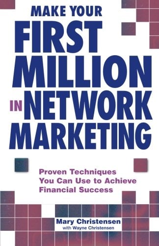 Book Cover Make Your First Million In Network Marketing: Proven Techniques You Can Use to Achieve Financial Success