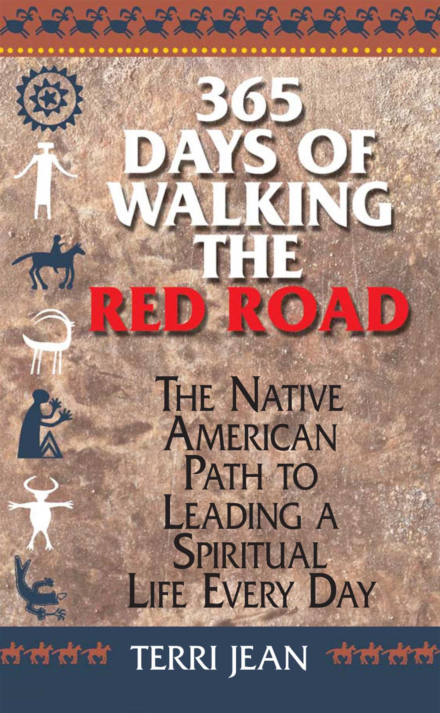 Book Cover 365 Days Of Walking The Red Road: The Native American Path to Leading a Spiritual Life Every Day (Religion and Spirituality)