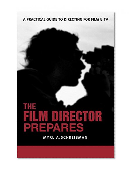 Book Cover The Film Director Prepares: A Practical Guide to Directing for Film and TV