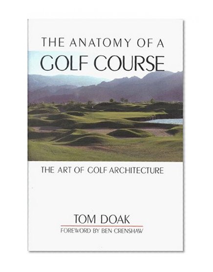 Book Cover The Anatomy of a Golf Course: The Art of Golf Architecture