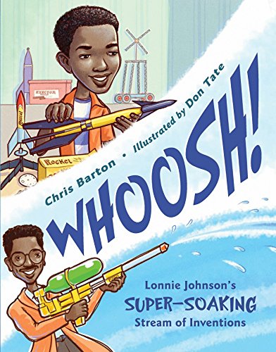 Book Cover Whoosh!: Lonnie Johnson's Super-Soaking Stream of Inventions