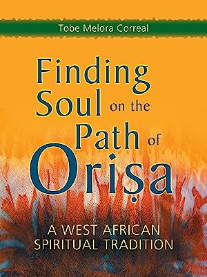 Book Cover Finding Soul on the Path of Orisa: A West African Spiritual Tradition