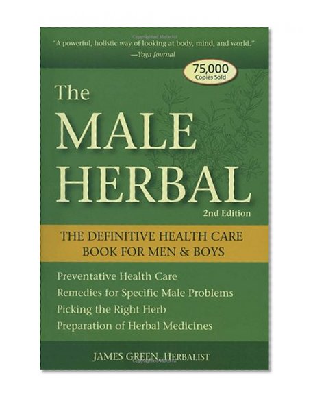 Book Cover The Male Herbal: The Definitive Health Care Book for Men and Boys
