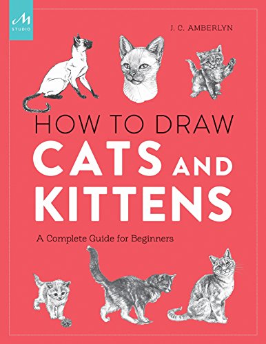 Book Cover How to Draw Cats and Kittens: A Complete Guide for Beginners
