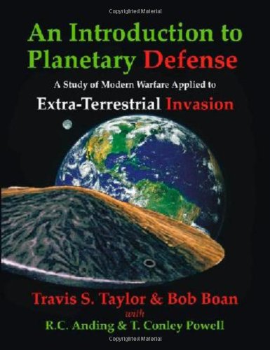Book Cover An Introduction to Planetary Defense: A Study of Modern Warfare Applied to Extra-Terrestrial Invasion