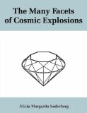 The Many Facets of Cosmic Explosions