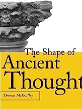 Book Cover The Shape of Ancient Thought: Comparative Studies in Greek and Indian Philosophies