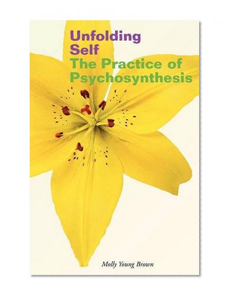 Book Cover Unfolding Self: The Practice of Psychosynthesis