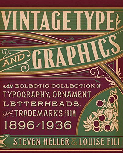 Book Cover Vintage Type and Graphics: An Eclectic Collection of Typography, Ornament, Letterheads, and Trademarks from 1896 to 1936