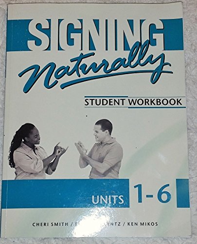 Book Cover Signing Naturally: Student Workbook, Units 1-6 (Book & DVDs)