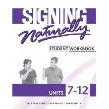 Book Cover Signing Naturally Student Workbook, Units 7-12