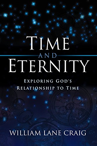 Book Cover Time and Eternity: Exploring God's Relationship to Time