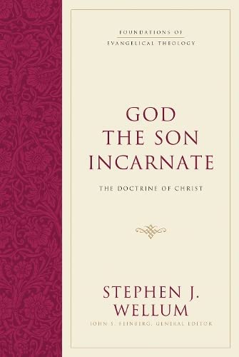 Book Cover God the Son Incarnate: The Doctrine of Christ (Foundations of Evangelical Theology)