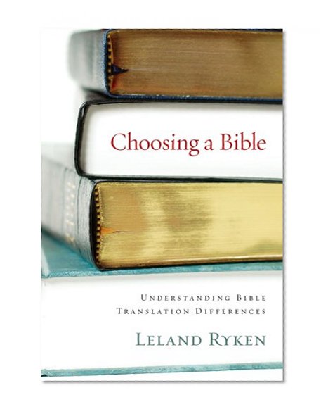 Book Cover Choosing a Bible: Understanding Bible Translation Differences
