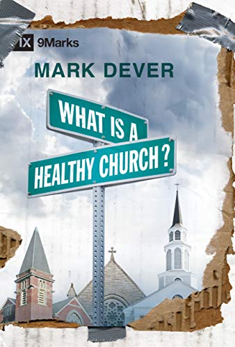 Book Cover What Is a Healthy Church? (9 Marks)