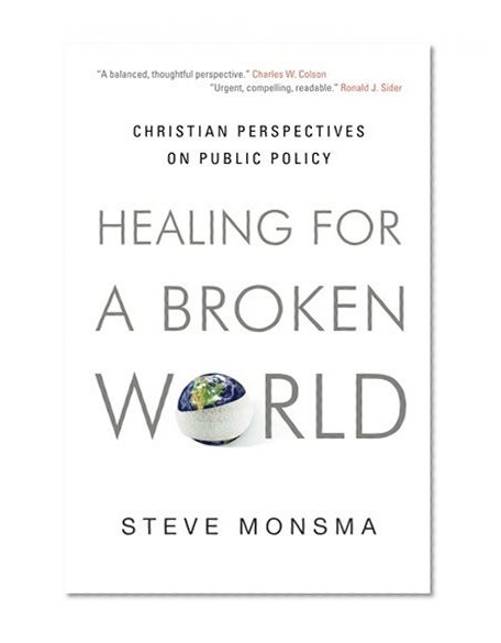 Book Cover Healing for a Broken World: Christian Perspectives on Public Policy