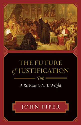 Book Cover The Future of Justification: A Response to N. T. Wright