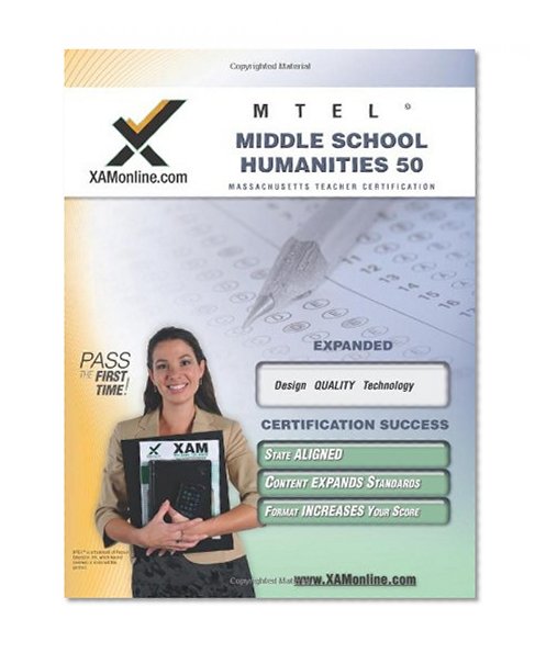 MTEL Middle School Humanities 50 Teacher Certification Test Prep Study Guide (XAM MTEL)