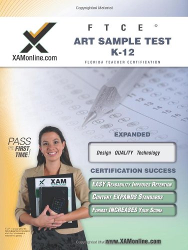 Book Cover FTCE Art Sample Test K-12 Teacher Certification Test Prep Study Guide (XAM FTCE)
