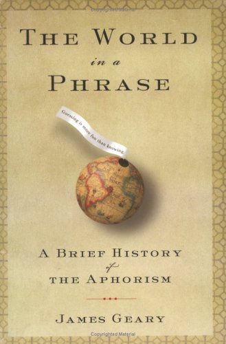 Book Cover The World in a Phrase: A Brief History of the Aphorism