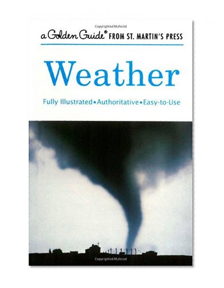 Book Cover Weather: A Fully Illustrated, Authoritative and Easy-to-Use Guide (A Golden Guide from St. Martin's Press)
