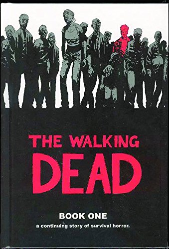 Book Cover The Walking Dead: A Continuing Story of Survival Horror, Book 1