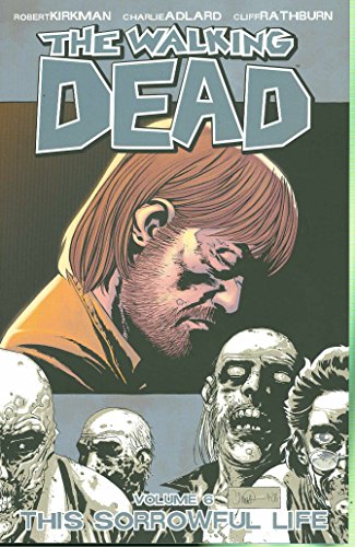 Book Cover The Walking Dead, Vol. 6: This Sorrowful Life